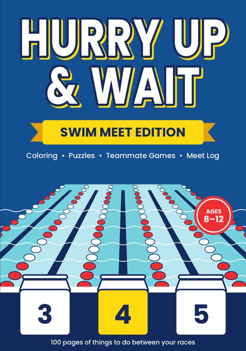 Hurry Up & Wait: Swim Meet Edition cover